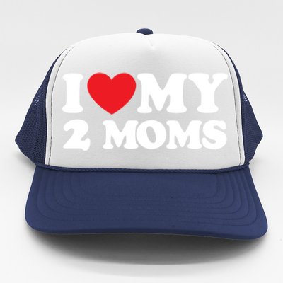 I Love My 2 Moms Gift Trucker Hat