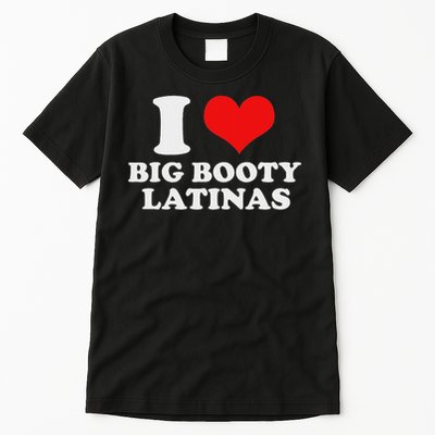 I Love My Big Booty Latinas Matching Red Heart Gf Graphic Tall T-Shirt