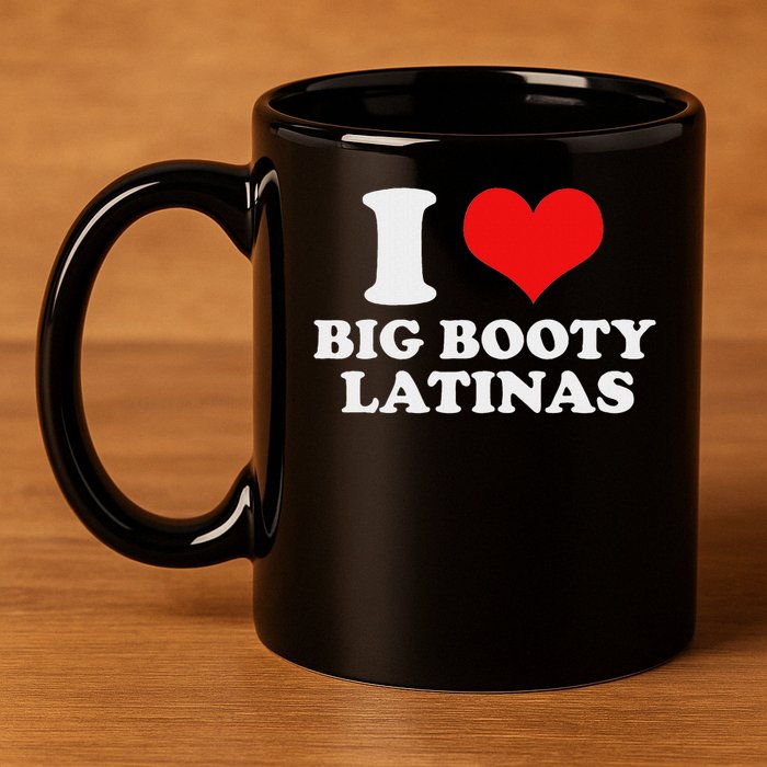 I Love My Big Booty Latinas Matching Red Heart Gf Graphic 11oz C Handle Ceramic Mug
