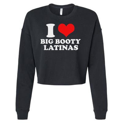 I Love My Big Booty Latinas Matching Red Heart Gf Graphic Cropped Pullover Crew
