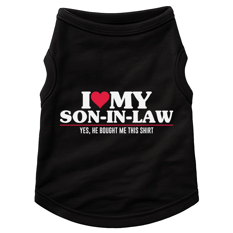 I Love My Son In Law For Father In Law Doggie Tank