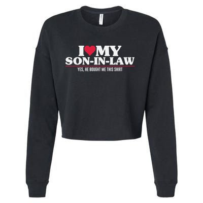 I Love My Son In Law For Father In Law Cropped Pullover Crew