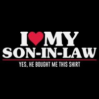 I Love My Son In Law For Father In Law Womens T-Shirt