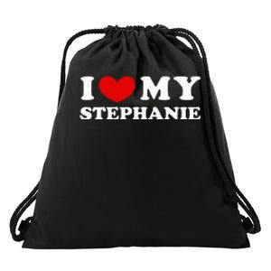 I Love My Stephanie I Heart My Stephanie Drawstring Bag