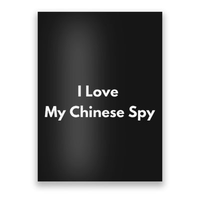 I Love My Chinese Spy Funny I Love My Chinese Spy Poster