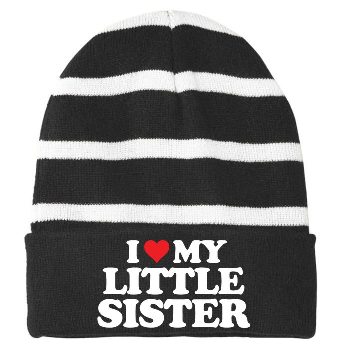 I Love My Little Sister Heart Funny Fun Gift Striped Beanie with Solid Band