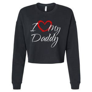 I Love My Daddy I Heart My Daddy Cropped Pullover Crew