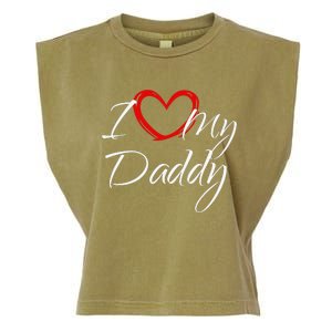 I Love My Daddy I Heart My Daddy Garment-Dyed Women's Muscle Tee