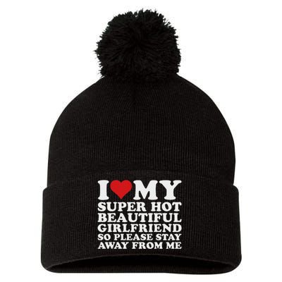 I Love My Hot Girlfriend Funny Pom Pom 12in Knit Beanie