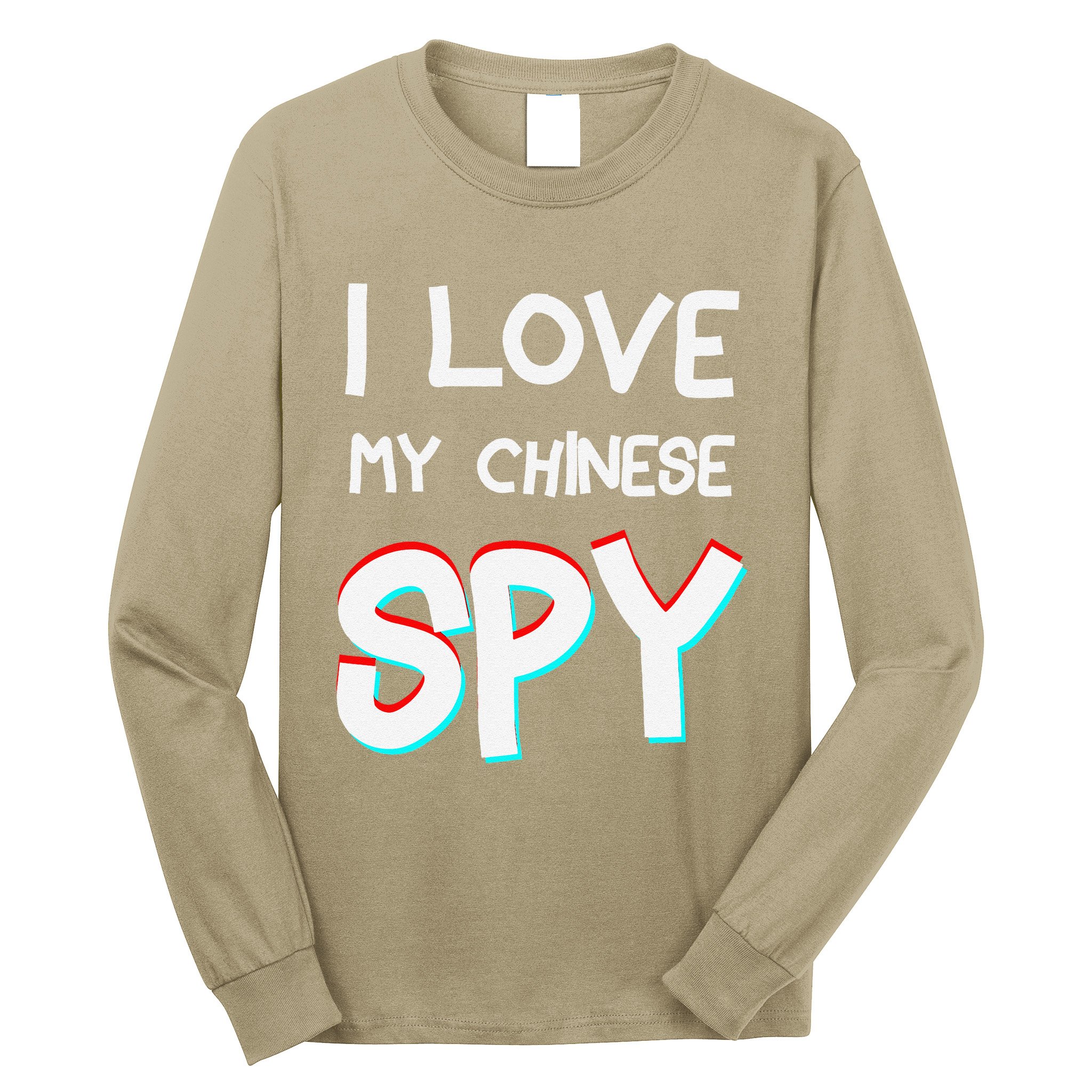 I Love My Chinese Spy Funny Playful Humor Design Long Sleeve Shirt