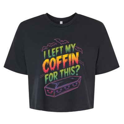 I Left My Coffin For This Bella+Canvas Jersey Crop Tee