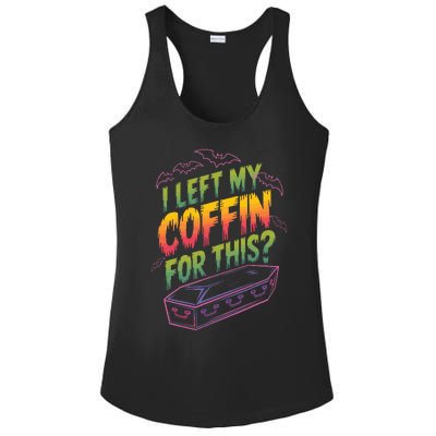 I Left My Coffin For This Ladies PosiCharge Competitor Racerback Tank