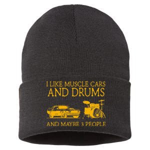 I Like Muscle Cars And Drum And Maybe 3 People Muscle Cars Sustainable Knit Beanie