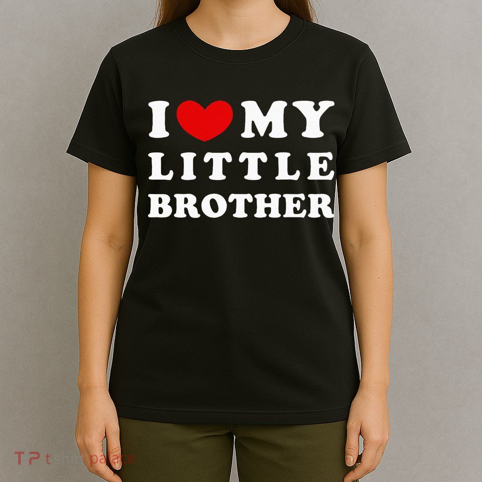 I Love My Little Brother I Heart My Little Brother T-Shirt