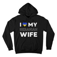 I Love My Ukrainian Wife Ukrainian Wife Ukraine Hoodie