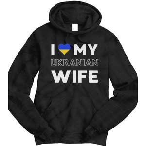 I Love My Ukrainian Wife Ukrainian Wife Ukraine Tie Dye Hoodie