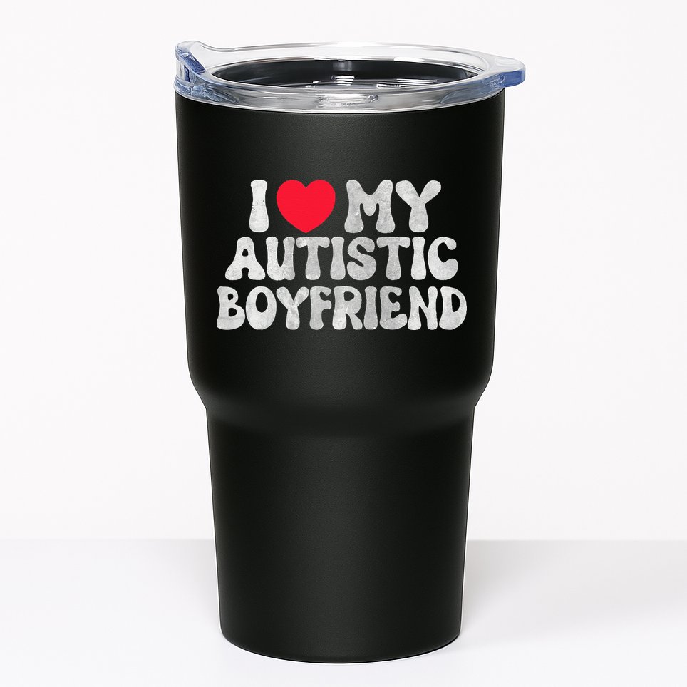I Love My Autistic Boyfriend I Heart My Autistic Boyfriend Tumbler