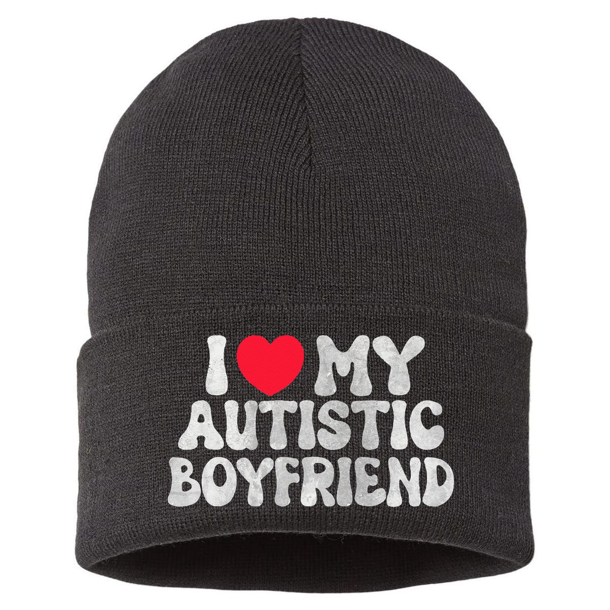 I Love My Autistic Boyfriend I Heart My Autistic Boyfriend Sustainable Knit Beanie