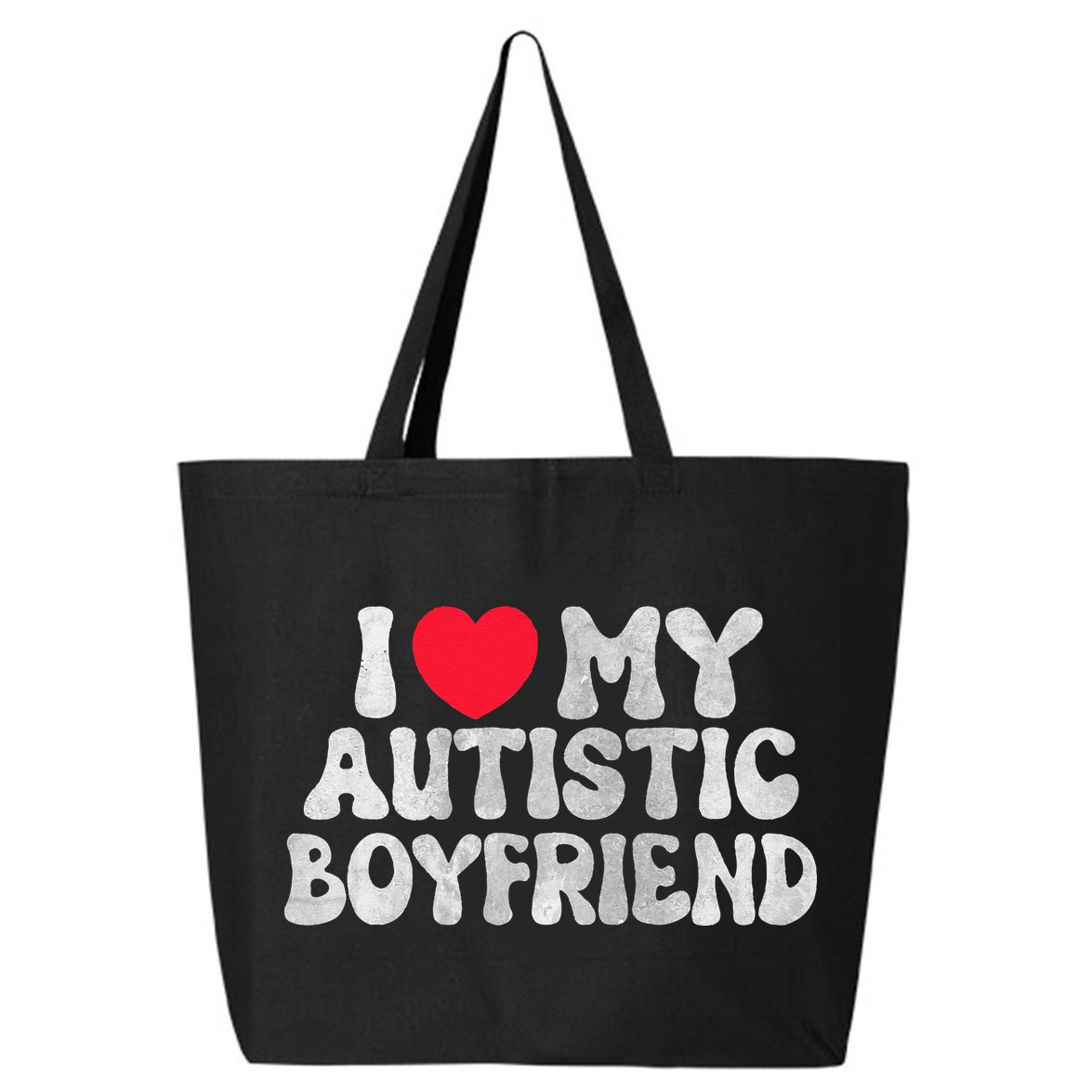 I Love My Autistic Boyfriend I Heart My Autistic Boyfriend 25L Jumbo Tote