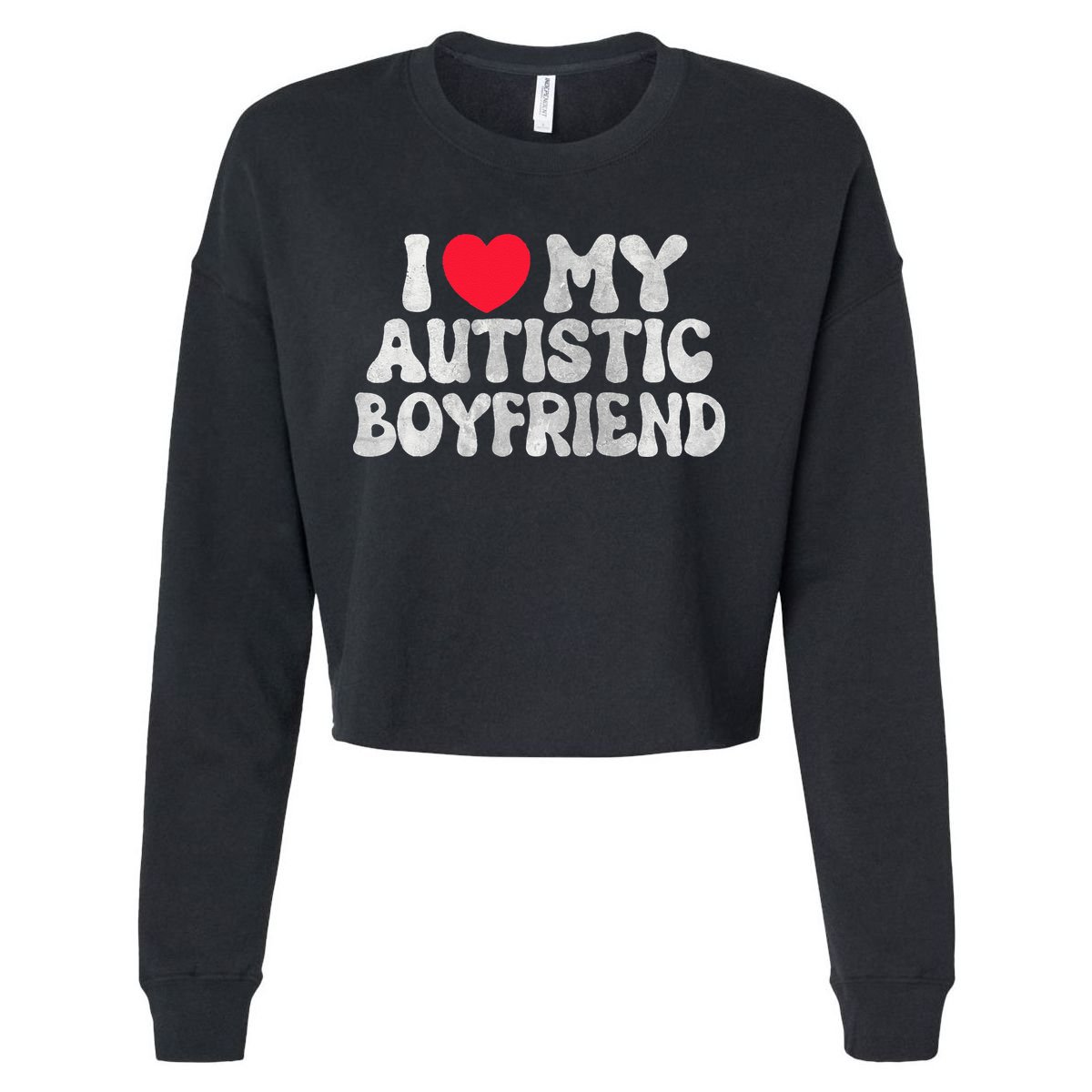 I Love My Autistic Boyfriend I Heart My Autistic Boyfriend Cropped Pullover Crew