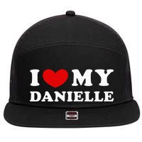 I Love My Danielle I Heart My Danielle 7 Panel Mesh Trucker Snapback Hat