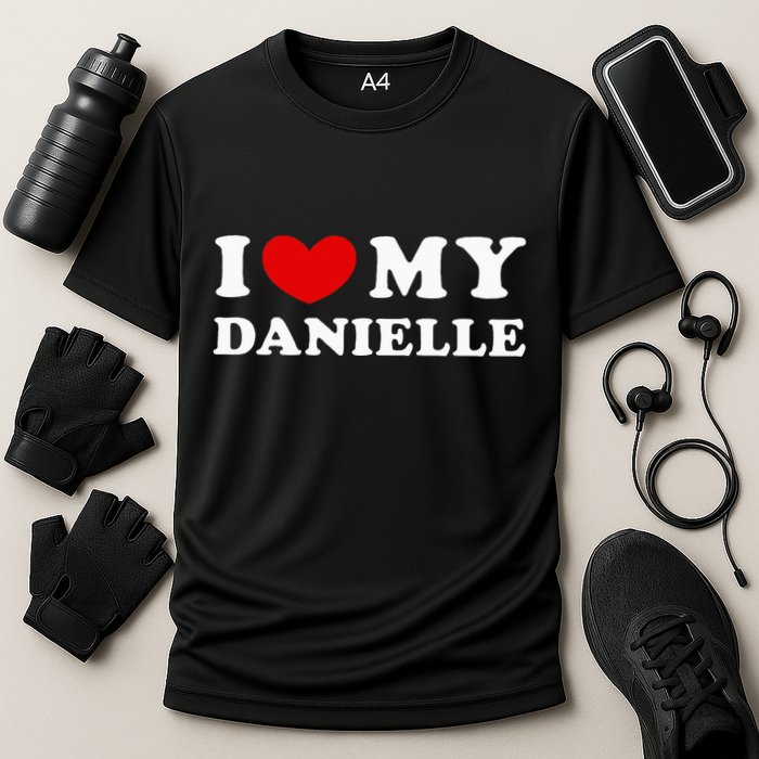 I Love My Danielle I Heart My Danielle Cooling Performance Crew T-Shirt