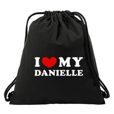 I Love My Danielle I Heart My Danielle Drawstring Bag