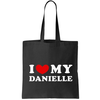 I Love My Danielle I Heart My Danielle Bag