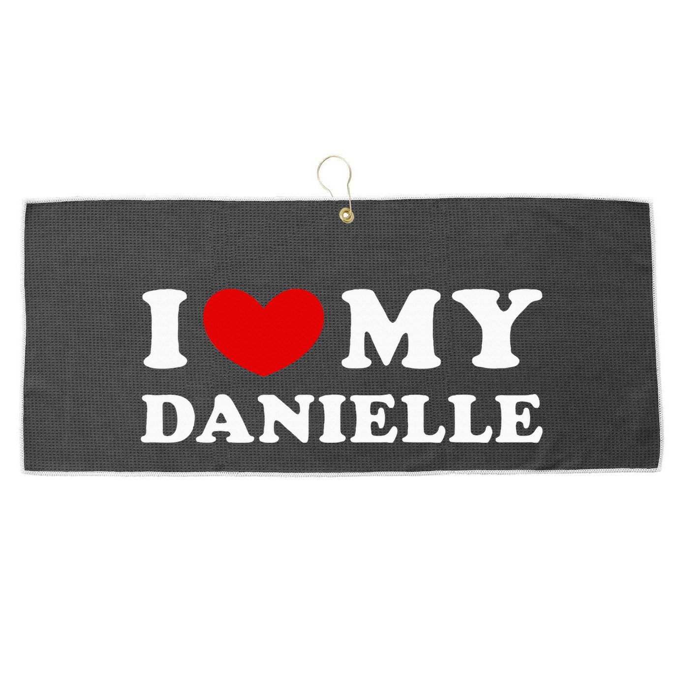I Love My Danielle I Heart My Danielle Large Microfiber Waffle Golf Towel