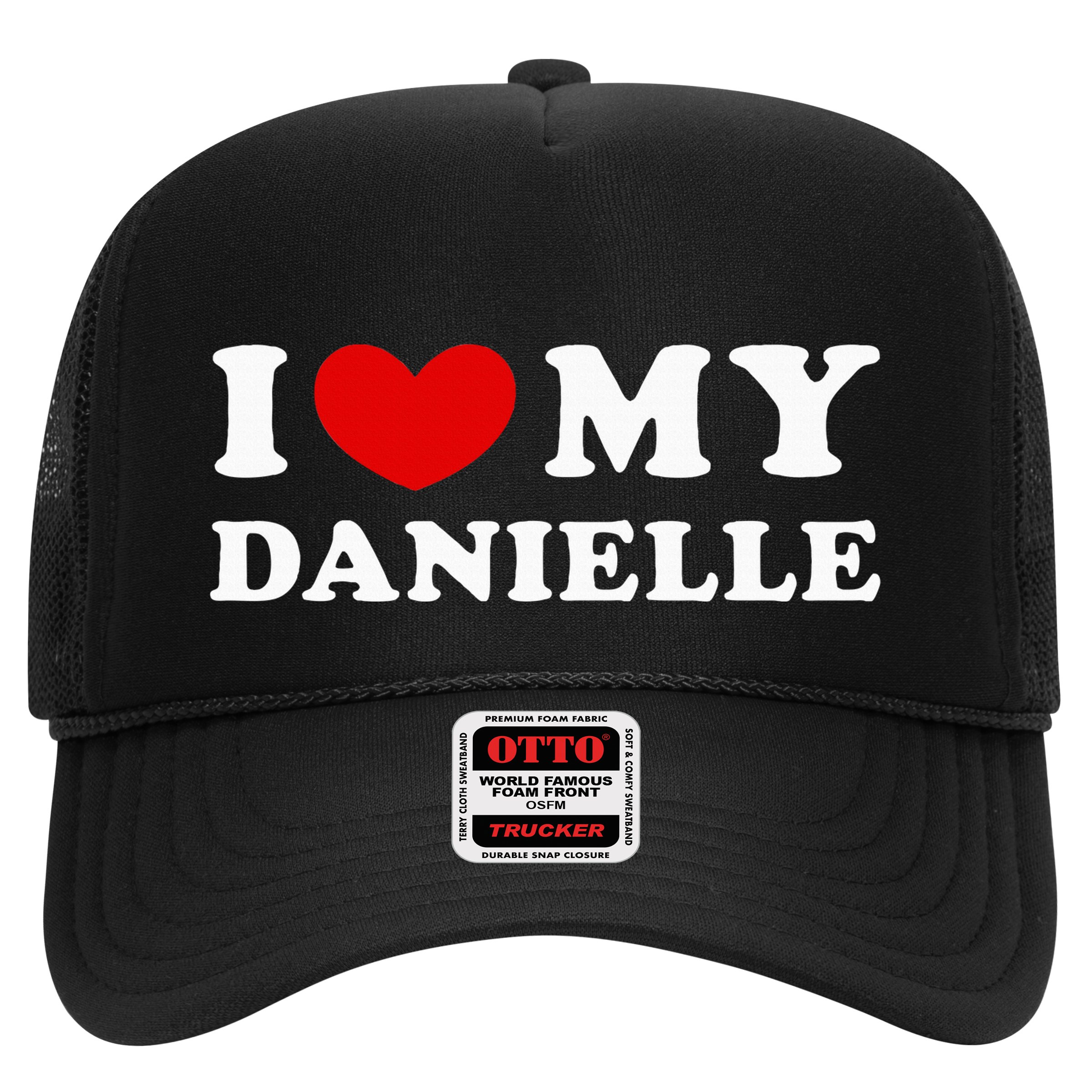 I Love My Danielle I Heart My Danielle Hat
