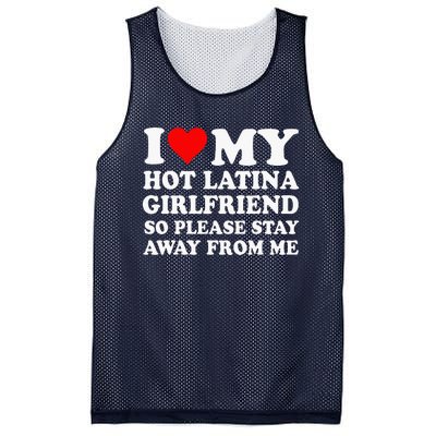 I Love My Hot Latina Girlfriend So Please Stay Away From Me Mesh Reversible Basketball Jersey Tank