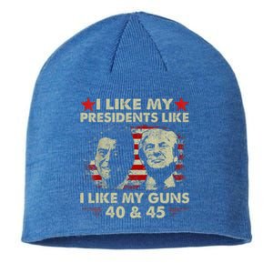 I Like My Presidents Like I Like My Guns 40 & 45 Sustainable Beanie