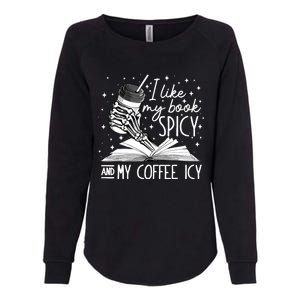 I Like My Books Spicy And My Coffee Icy Skeleton Book Lovers Womens California Wash Sweatshirt