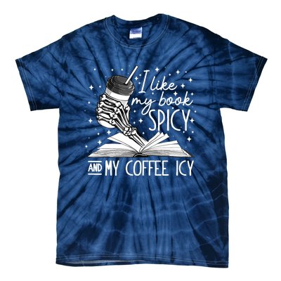 I Like My Books Spicy And My Coffee Icy Skeleton Book Lovers Tie-Dye T-Shirt