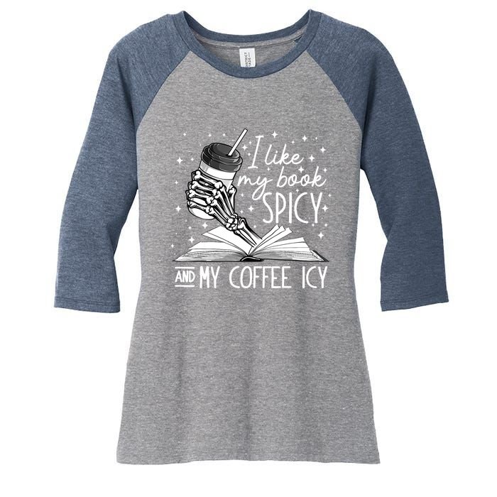 I Like My Books Spicy And My Coffee Icy Skeleton Book Lovers Women's Tri-Blend 3/4-Sleeve Raglan Shirt