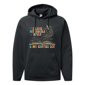 I Like My Books Spicy And My Coffee Icy Skeleton Hand Book Performance Fleece Hoodie