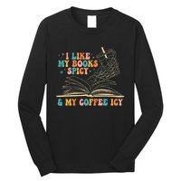 I Like My Books Spicy And My Coffee Icy Skeleton Hand Book Long Sleeve Shirt