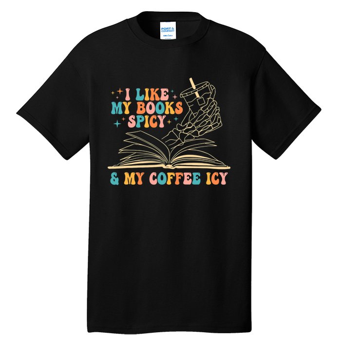 I Like My Books Spicy And My Coffee Icy Skeleton Hand Book Tall T-Shirt