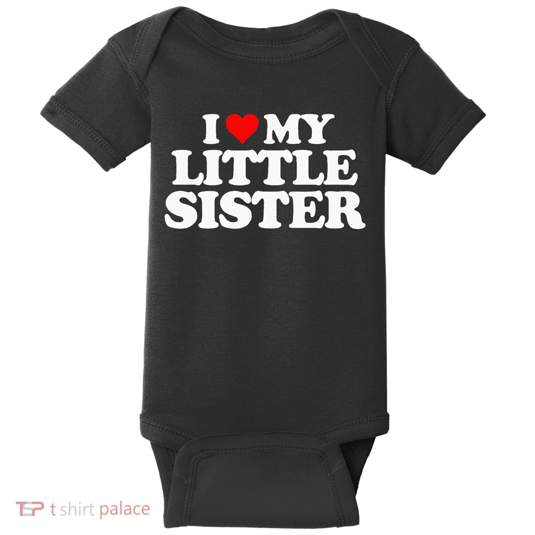 I Love My Little Sister Heart Funny Fun Gift Tee Baby Bodysuit