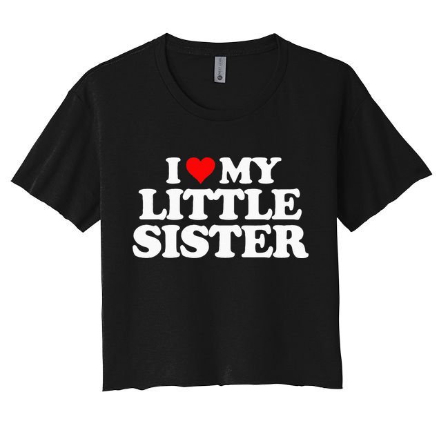 I Love My Little Sister Heart Funny Fun Gift Tee Crop Top