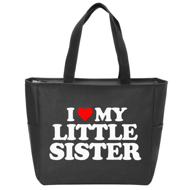 I Love My Little Sister Heart Funny Fun Gift Tee Zip Tote Bag