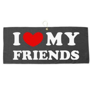 I Love My Friends I Heart My Friends Large Microfiber Waffle Golf Towel