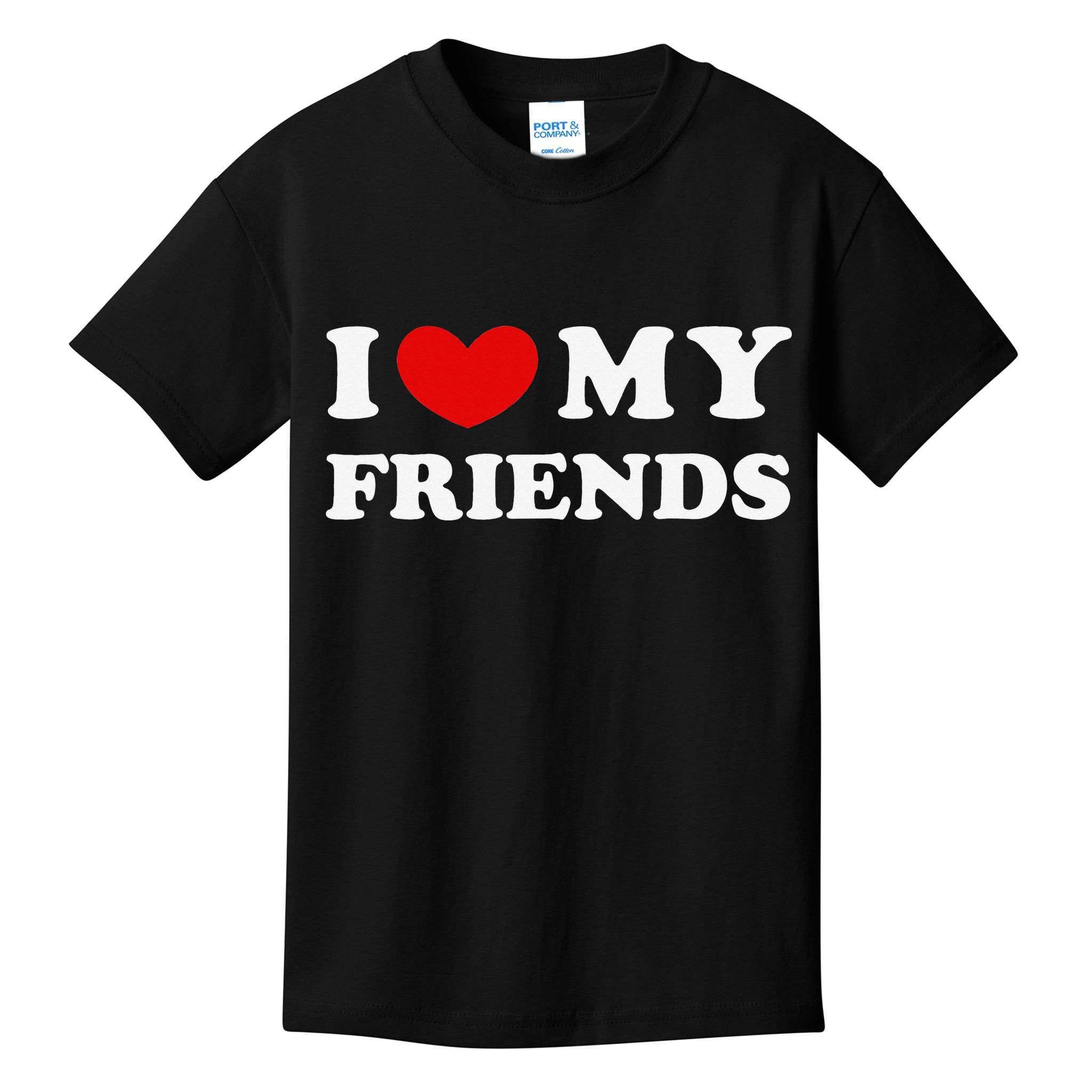 I Love My Friends I Heart My Friends Kids T-Shirt
