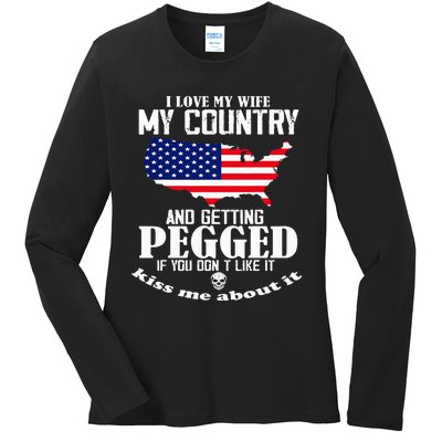 I Love My Wife My Country And Getting Pegged Ladies Long Sleeve Shirt