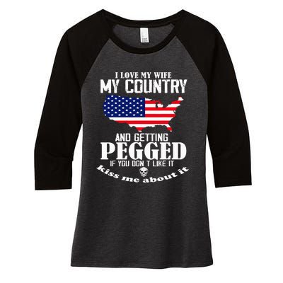 I Love My Wife My Country And Getting Pegged Women's Tri-Blend 3/4-Sleeve Raglan Shirt