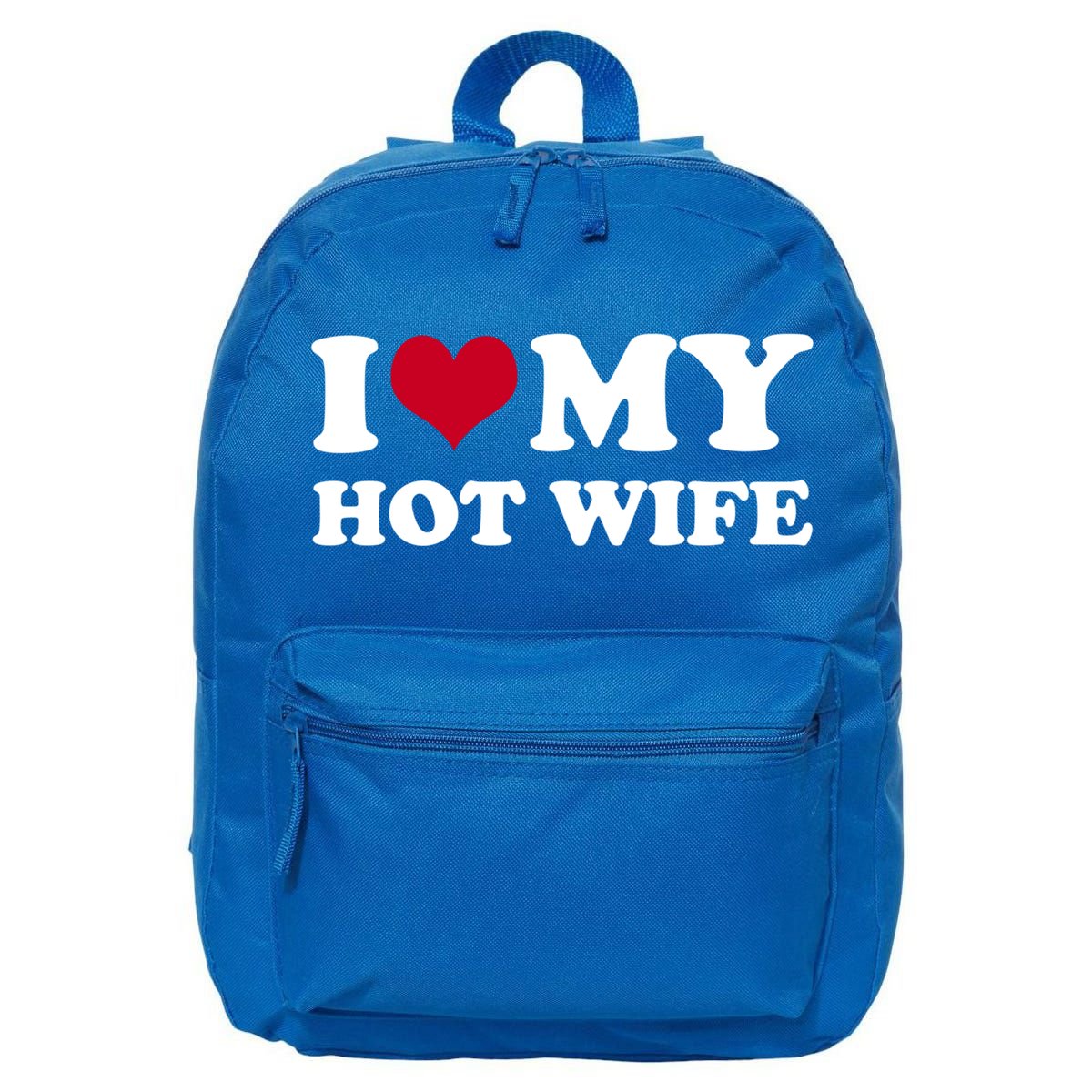 I Love My Hot Wife Gift 16 in Basic Backpack