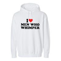 I Love M.En Who Whimper Garment-Dyed Fleece Hoodie