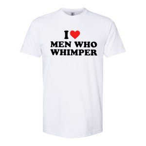 I Love M.En Who Whimper Softstyle CVC T-Shirt