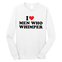 I Love M.En Who Whimper Long Sleeve Shirt