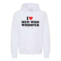 I Love M.En Who Whimper Premium Hoodie